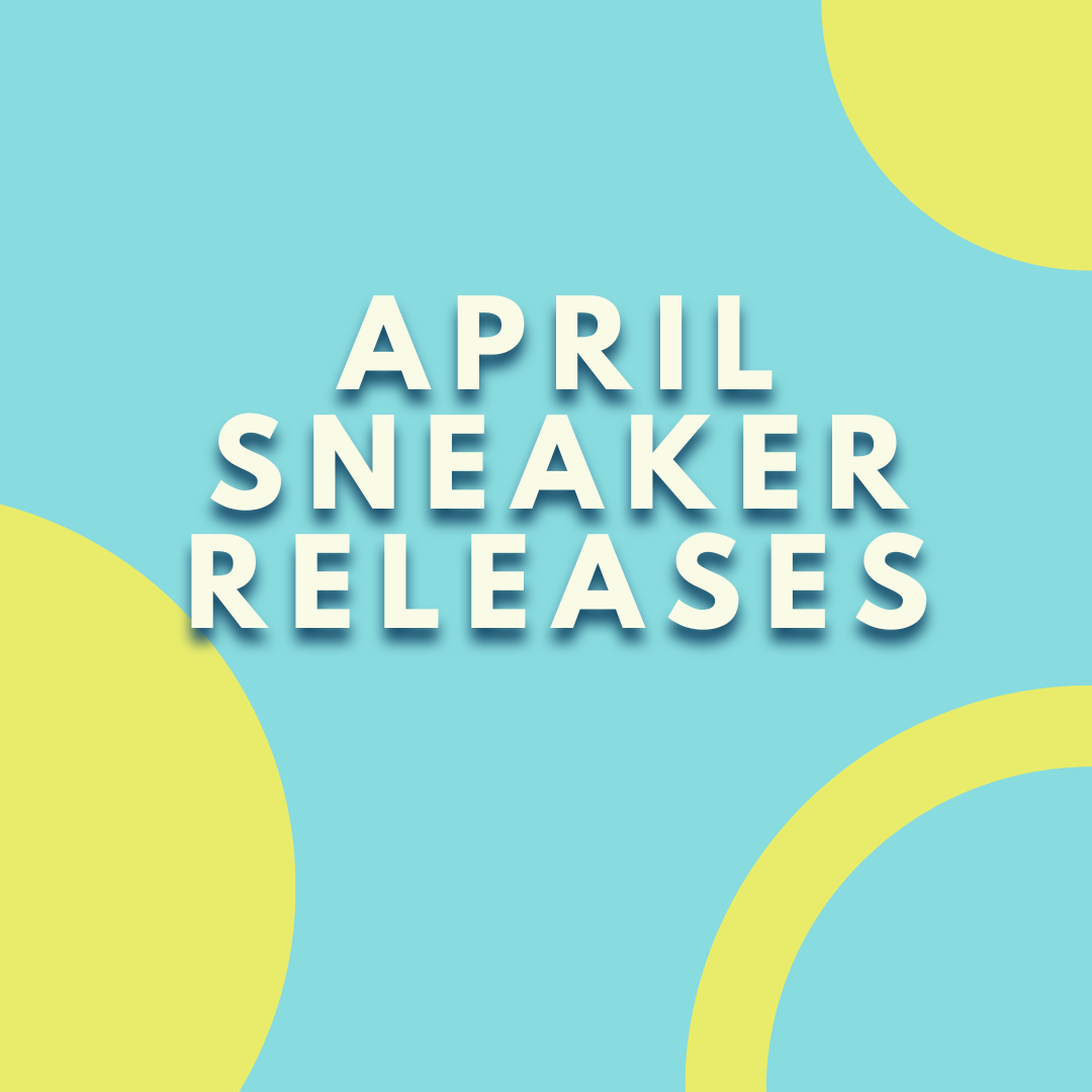 April 2025 sneaker releases